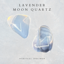 Load image into Gallery viewer, Lavender Moon Quartz
