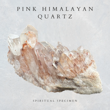 Load image into Gallery viewer, Pink Himalayan Quartz
