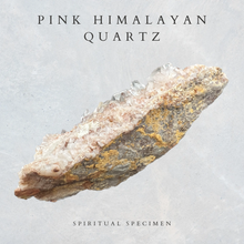 Load image into Gallery viewer, Pink Himalayan Quartz
