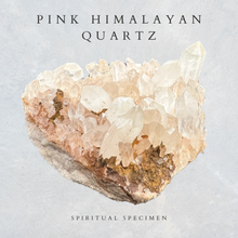 Load image into Gallery viewer, Pink Himalayan Quartz
