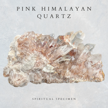 Load image into Gallery viewer, Pink Himalayan Quartz
