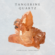 Load image into Gallery viewer, Tangerine Quartz
